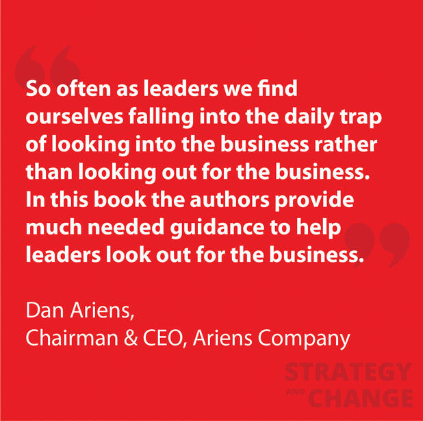 Untitled Quote from a leader about the importance of looking out for business instead of just into it, with attribution to Chairman & CEO of Ariens Company, and text stating "STRATEGY AND CHANGE".